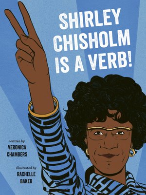cover image of Shirley Chisholm Is a Verb